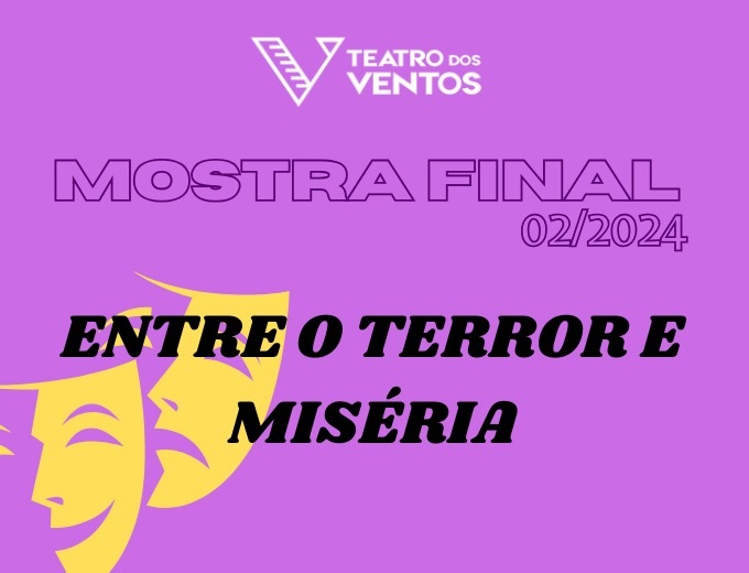 ENTRE O TERROR E MISÉRIA